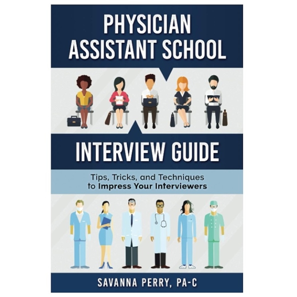 Savannah Perry - Physician Assistant School Interview Guide Book Brand New